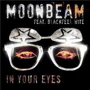 Moonbeam Feat. Blackfeel Wite - In Your Eyes download mp3 flac