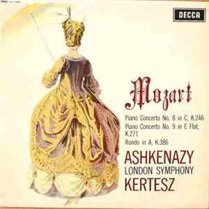 Mozart, Ashkenazy, London Symphony, Kertesz - Piano Concerto No. 8 In C, K.246 / Piano Concerto No. 9 In E Flat, K.271 / Rondo In A, K.386 download mp3 flac