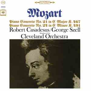 Mozart, Robert Casadesus, George Szell, Members Of The Cleveland Orchestra - Piano Concerto No. 21 In C Major K.467 / Piano Concerto No. 24 In C Minor K.491 download free