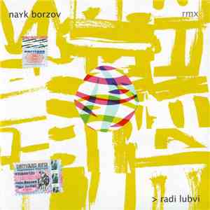 Nayk Borzov - > Radi Lubvi Rmx download mp3 flac