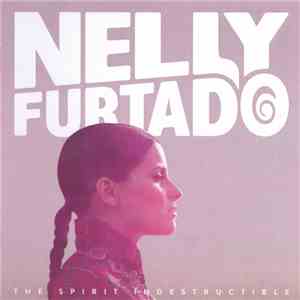 Nelly Furtado - The Spirit Indestructible download free