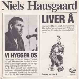 Niels Hausgaard - Liver Å / Vi Hygger Os download mp3 flac