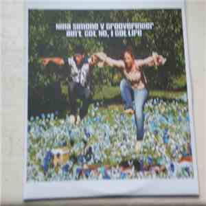 Nina Simone V Groovefinder - Ain't Got No, I Got Life download mp3 flac