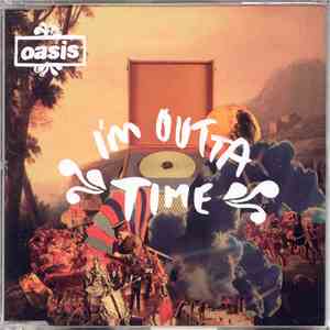 Oasis  - I'm Outta Time download mp3 flac