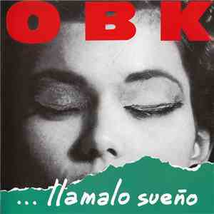 OBK - ... Llamalo Sueño download free