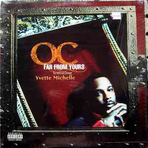 O.C. Featuring Yvette Michelle - Far From Yours download mp3 flac