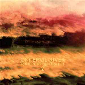 Okkervil River - Golden Opportunities 2 download mp3 flac