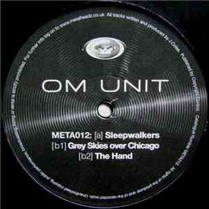 Om Unit - Sleepwalkers / Grey Skies Over Chicago / The Hand download mp3 flac