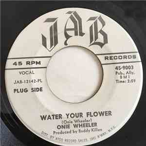 Onie Wheeler - Water Your Flower download free