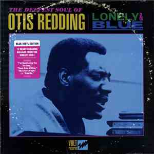 Otis Redding - Lonely & Blue: The Deepest Soul of Otis Redding download mp3 flac