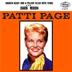 Patti Page, The Mike Stewart Singers - Dark Moon / Broken Heart And A Pillow Filled With Tears download mp3 flac