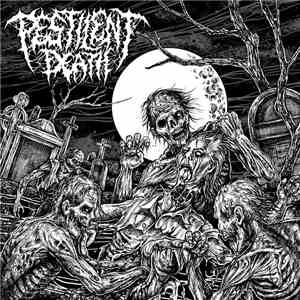 Pestilent Death - Eulogies Of Putrefaction download mp3 flac