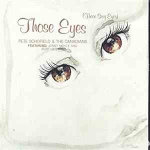 Pete Schofield And The Canadians - Those Eyes (Those Sexy Eyes) Featuring Jenny Moyle And Burt Latham download mp3 flac