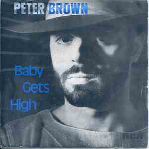 Peter Brown  - Baby Gets High download free