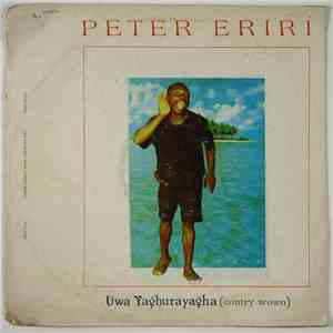 Peter Eriri - Uwa Yaghurayagha (Contry Wowo) download free