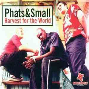 Phats & Small - Harvest For The World download free