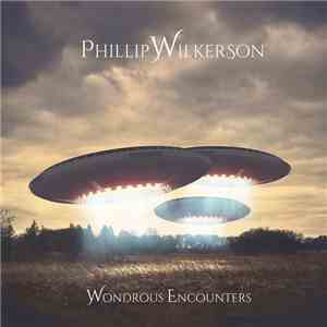 Phillip Wilkerson - Wondrous Encounters download mp3 flac