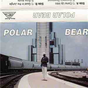 Polar Bear  - Polar Bear download mp3 flac