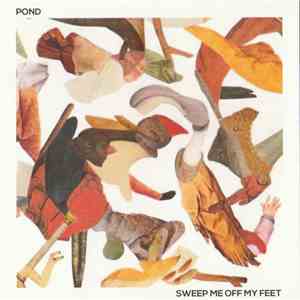 Pond  - Sweep Me Off My Feet download free
