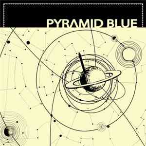 Pyramid Blue - Pyramid Blue download mp3 flac