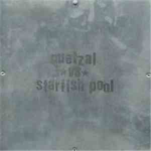 Quetzal  vs. Starfish Pool - Touch / Retouch download mp3 flac