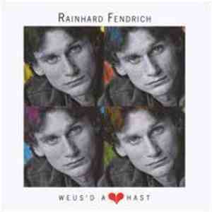 Rainhard Fendrich - Weus'd A Herz Hast download mp3 flac