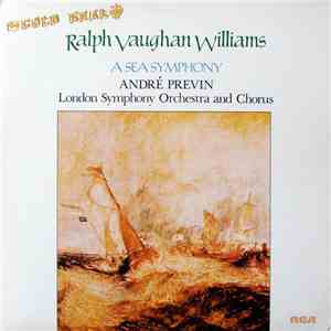Ralph Vaughan Williams, André Previn, London Symphony Orchestra And Chorus - A Sea Symphony download free