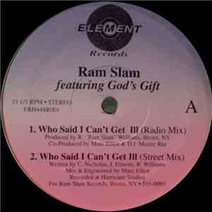 Ram Slam Featuring God's Gift  - Who Said I Can't Get Ill download free