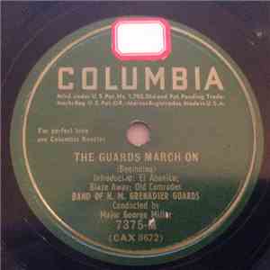 Regimental Band Of H. M. Grenadier Guards - The Guards March On download free