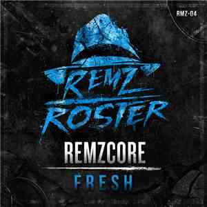 Remzcore - Fresh download mp3 flac
