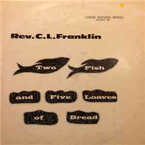 Reverend C.L. Franklin - Two Fish And Five Loaves Of Bread download free
