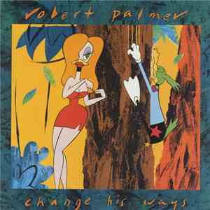 Robert Palmer - Change His Ways download free
