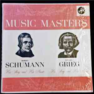 Robert Schumann, Edvard Grieg - Music Masters: Robert Schumann "His Story And His Music" & Edvard Grieg "His Story And His Music" download free