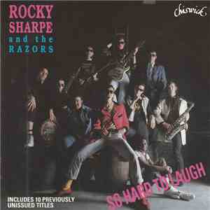 Rocky Sharpe And The Razors - So Hard To Laugh download mp3 flac