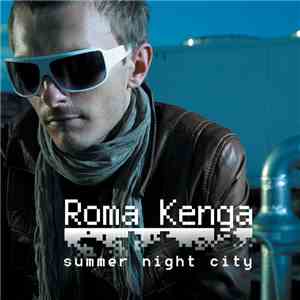 Roma Kenga - Summer Night City download mp3 flac