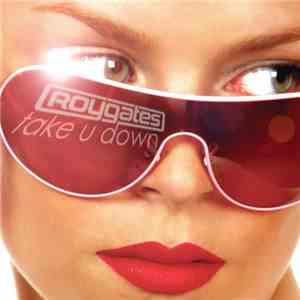 Roy Gates - Take U Down download mp3 flac