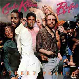 Rufus & Chaka Khan - Street Player download free