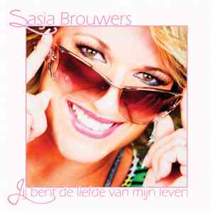 Sasja Brouwers - Jij Bent De Liefde Van Mijn Leven download free