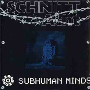 Schnitt Acht - Subhuman Minds download mp3 flac