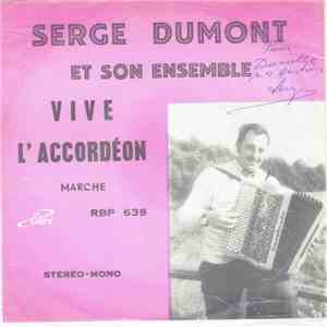 Serge Dumont Et Son Ensemble - Vive L'accordéon/ Reste Moi Fidèle download mp3 flac