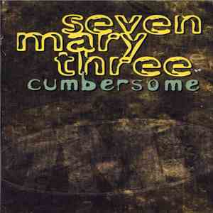 Seven Mary Three - Cumbersome download mp3 flac