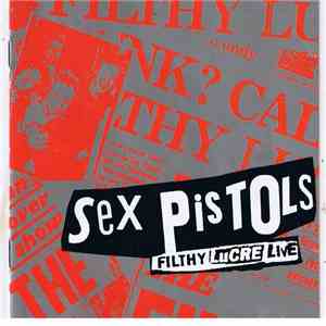 Sex Pistols - Filthy Lucre Live download mp3 flac