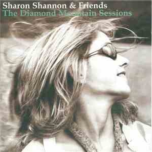 Sharon Shannon & Friends - The Diamond Mountain Sessions download mp3 flac