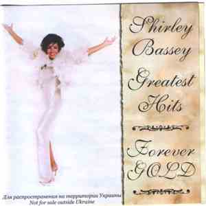 Shirley Bassey - Greatest Hits. Forever Gold download mp3 flac