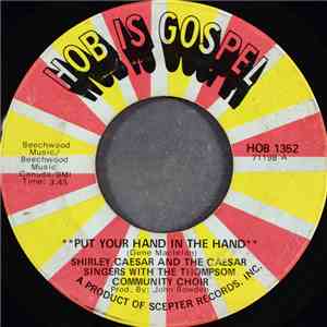 Shirley Caesar And The Caesar Singers With The Thompsom Community Choir - Put Your Hand In The Hand download free