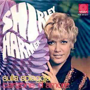 Shirley Harmer - Sulla Spiaggia / Canzone D'Amore download free
