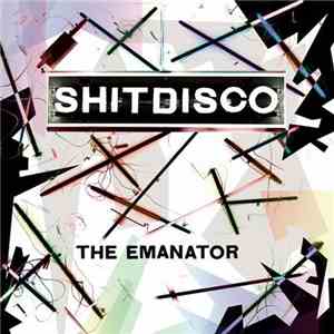 Shitdisco - The Emanator download free