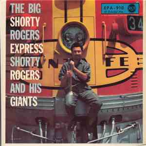 Shorty Rogers And His Giants - The Big Shorty Rogers Express download mp3 flac