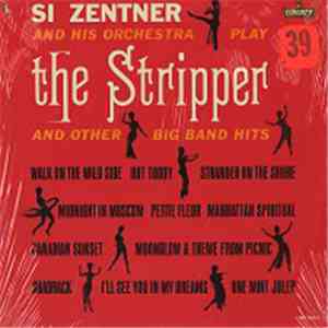Si Zentner And His Orchestra - The Stripper And Other Big Band Hits download mp3 flac