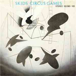 Skids - Circus Games download mp3 flac
